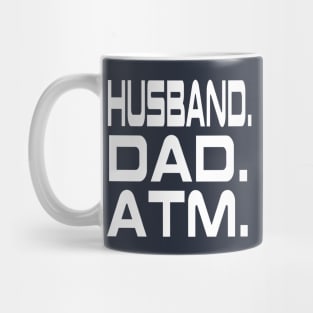 Husband Dad Atm Fathers Day Mug